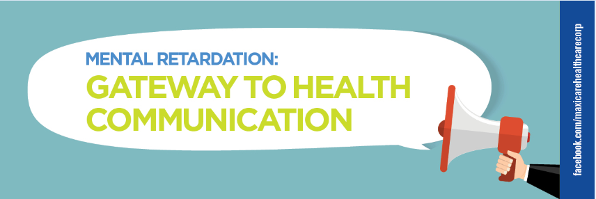 Mental Retardation: Gateway to Health Communication