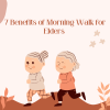 7 Benefits of Morning Walk for Elders image