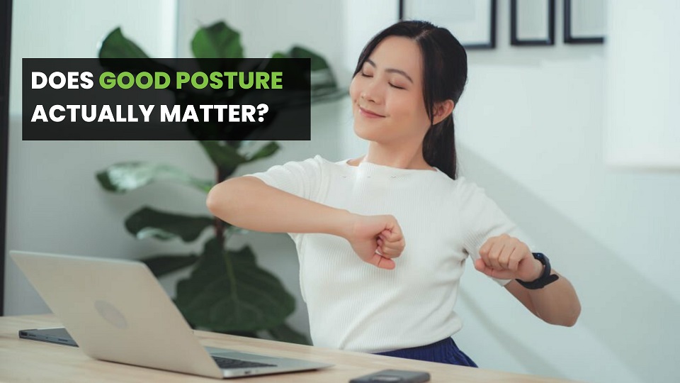 Does Good Posture Actually Matter? Facts vs Opinions